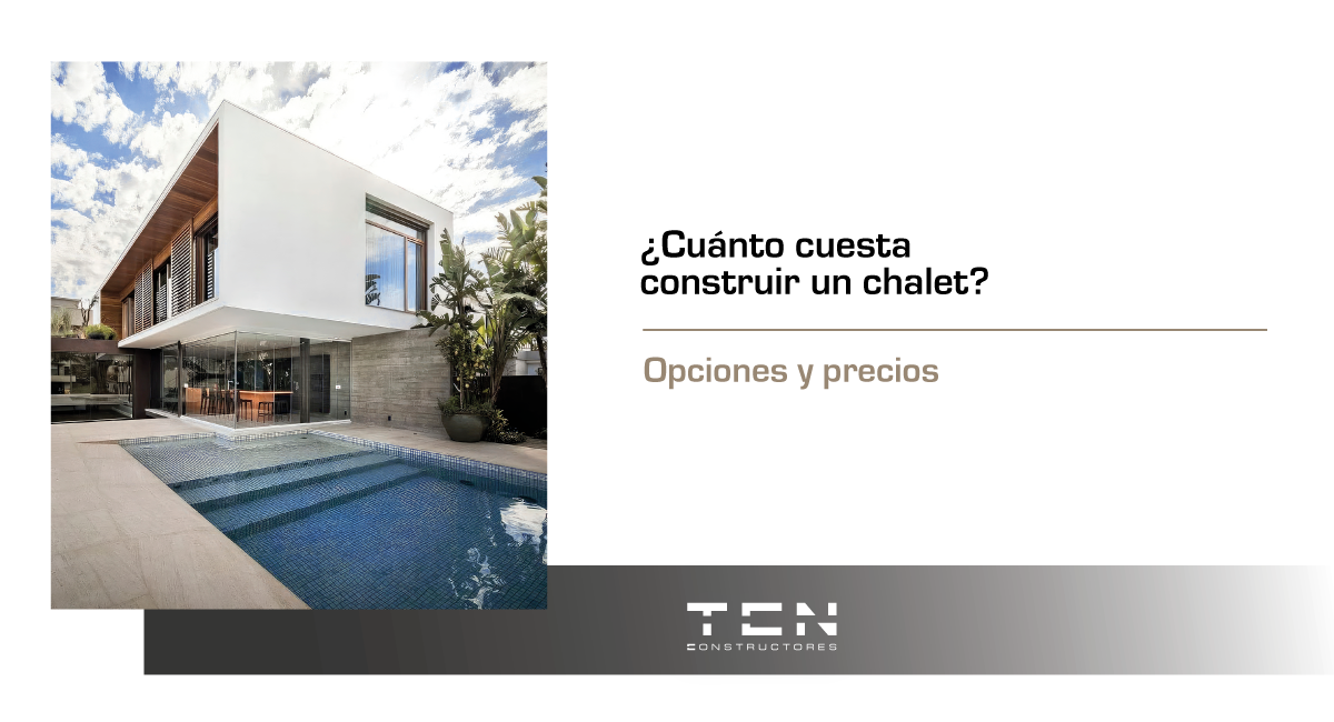 ¿Cuánto cuesta construir un chalet? Opciones y precios